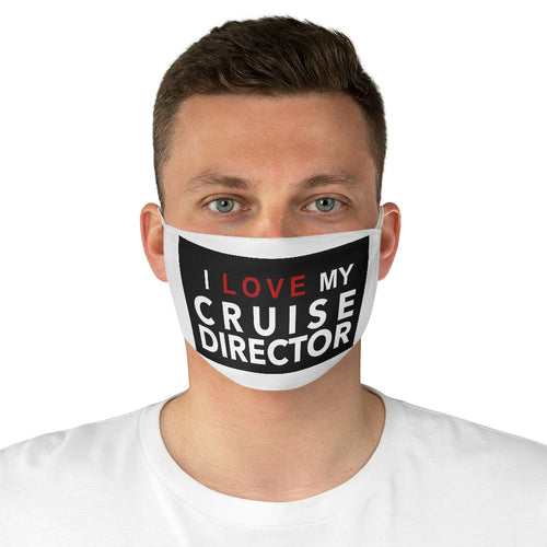 I Love My Cruise Director Fabric Face Mask